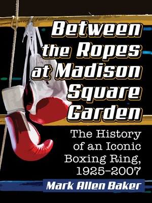 cover image of Between the Ropes at Madison Square Garden